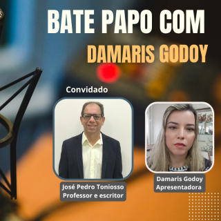 Bate papo com Damaris - Recebe José Pedro Toniosso